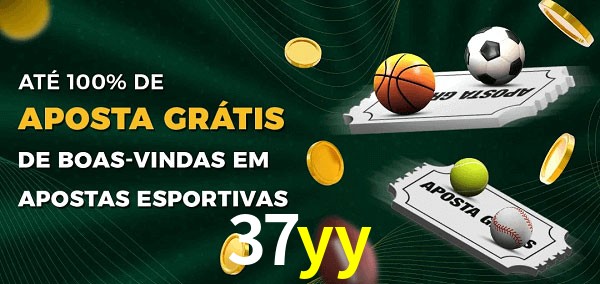 37yy Ate 100% de Aposta Gratis
